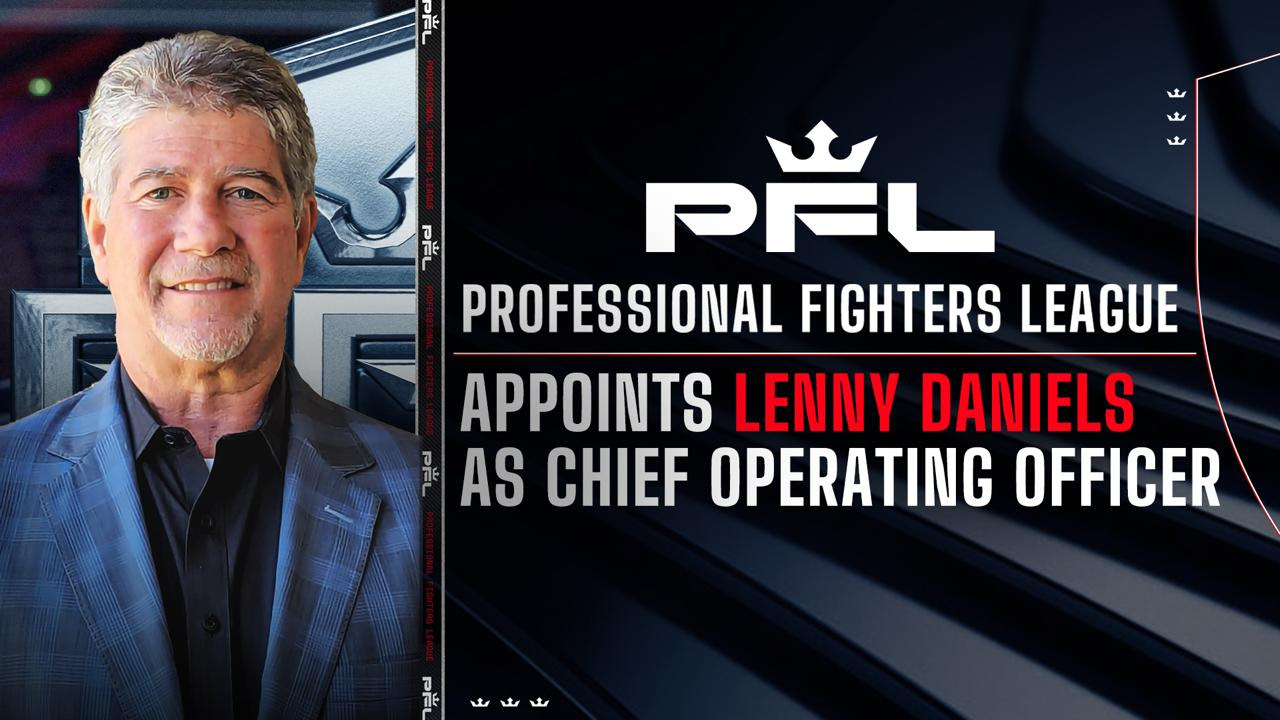 PROFESSIONAL FIGHTERS LEAGUE APPOINTS LENNY DANIELS AS CHIEF OPERATING OFFICER